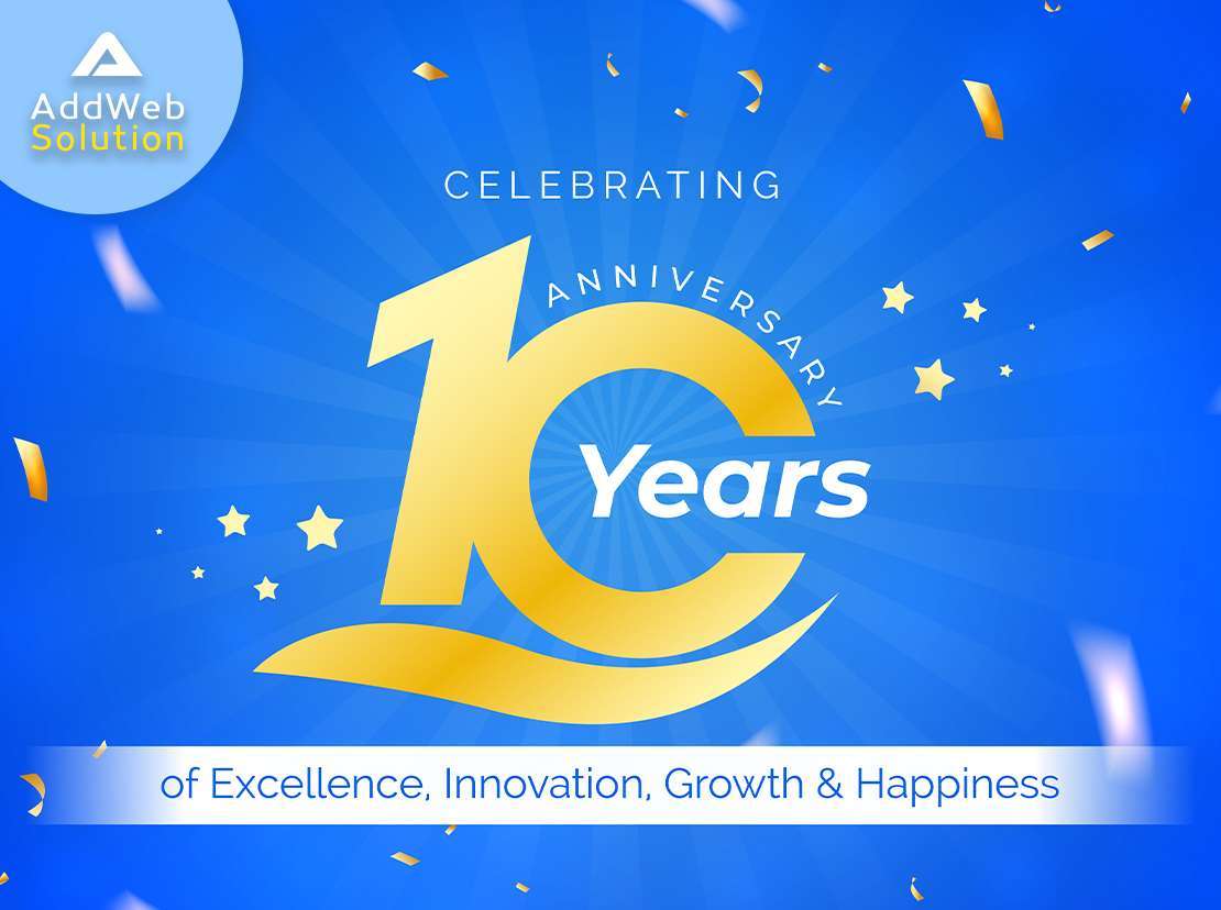 AddWeb Solution Celebrates 10 Years of Excellence, Innovation, Growth & Happiness