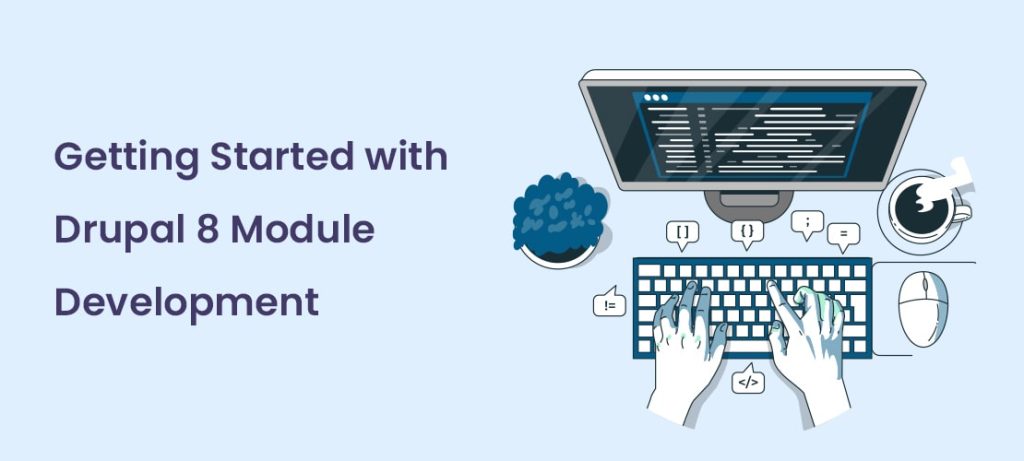 Getting Started Drupal 8 Module Development