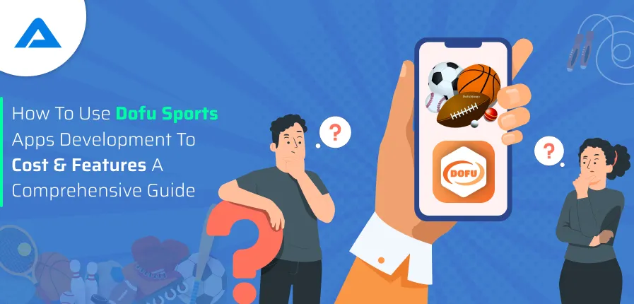 Dofu Sports App Development