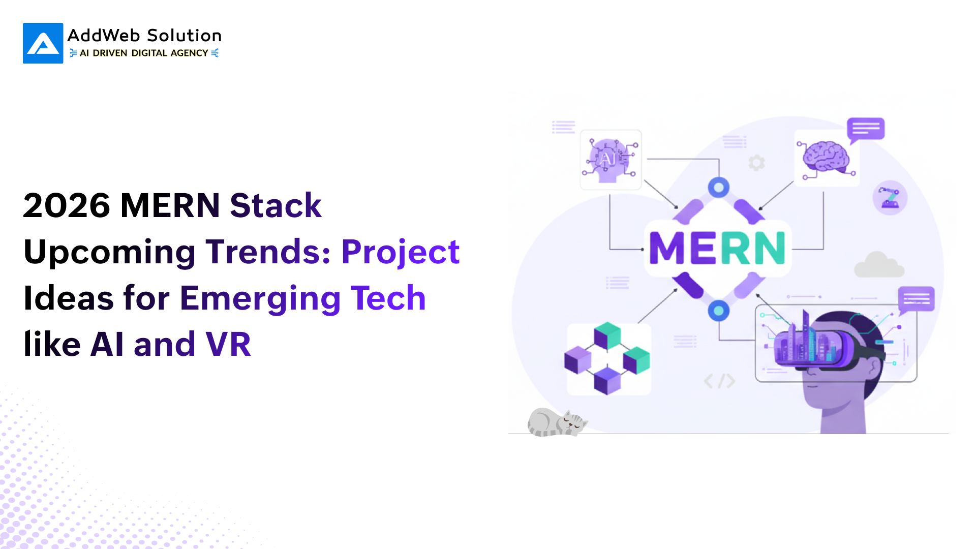 2026 MERN Stack Upcoming Trends: Project Ideas for Emerging Tech like AI and VR