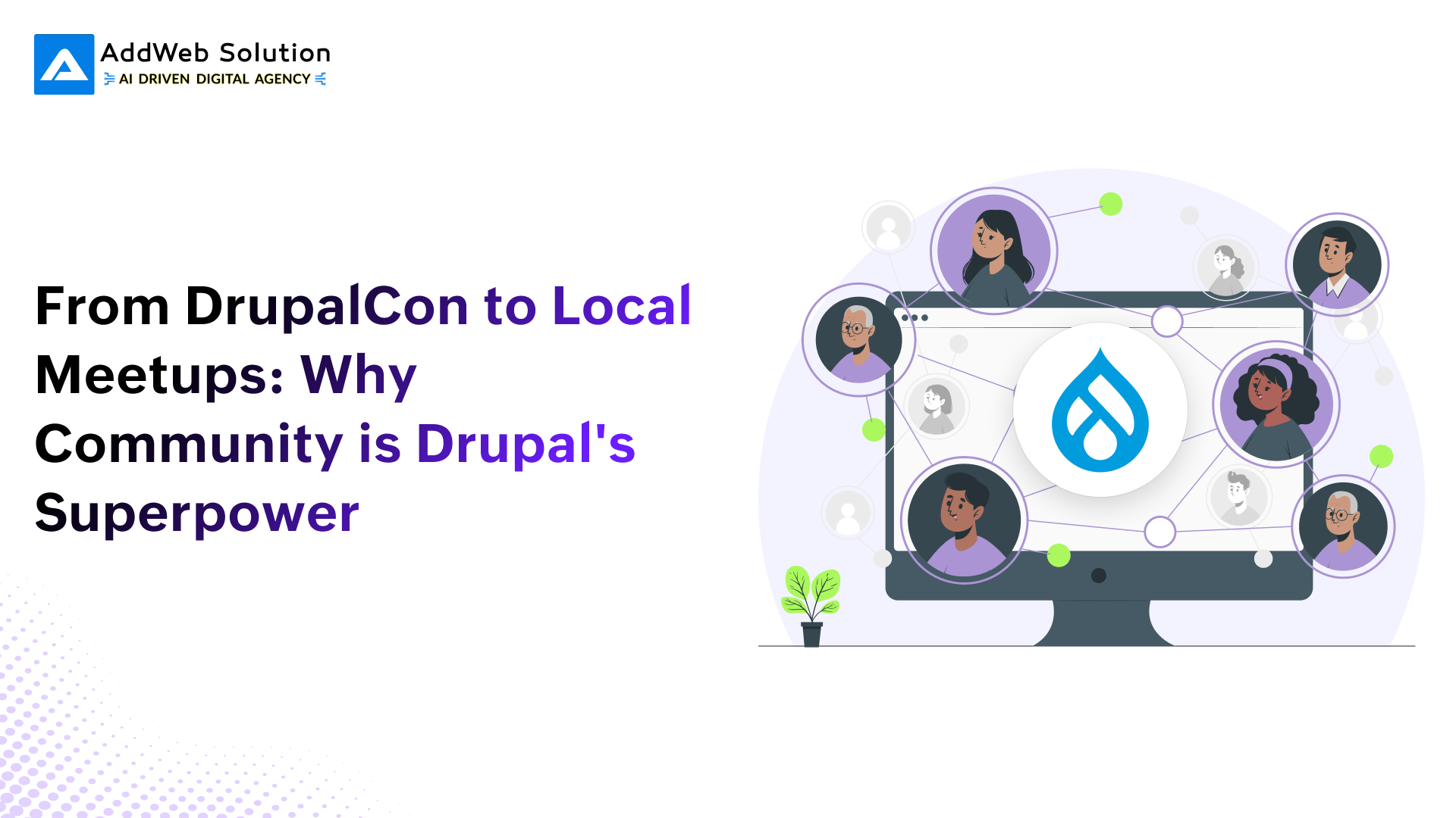 From DrupalCon to Local Meetups: Why Community is Drupal’s Superpower