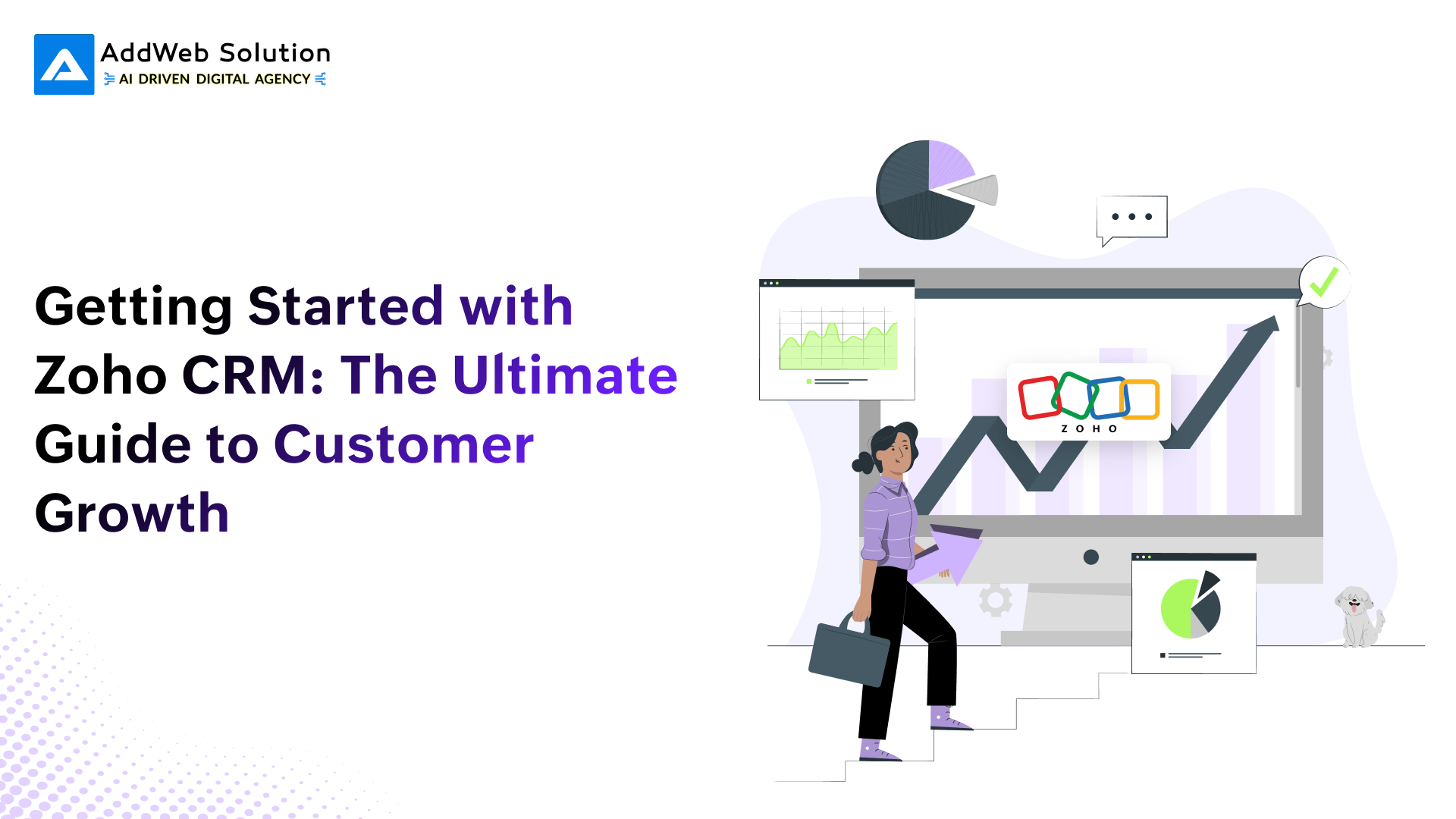 Getting Started with Zoho CRM: The Ultimate Guide to Customer Growth