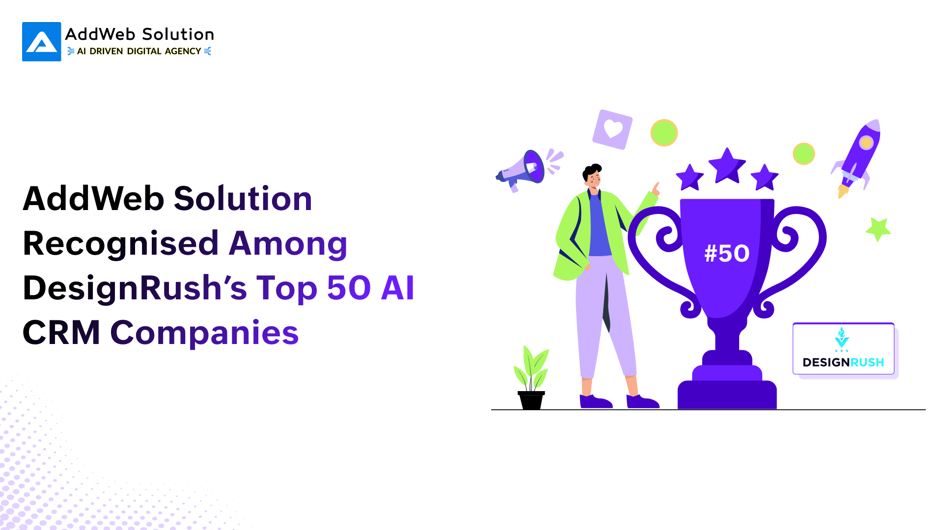 AddWeb Solution Recognised Among DesignRush’s Top 50 AI CRM Companies