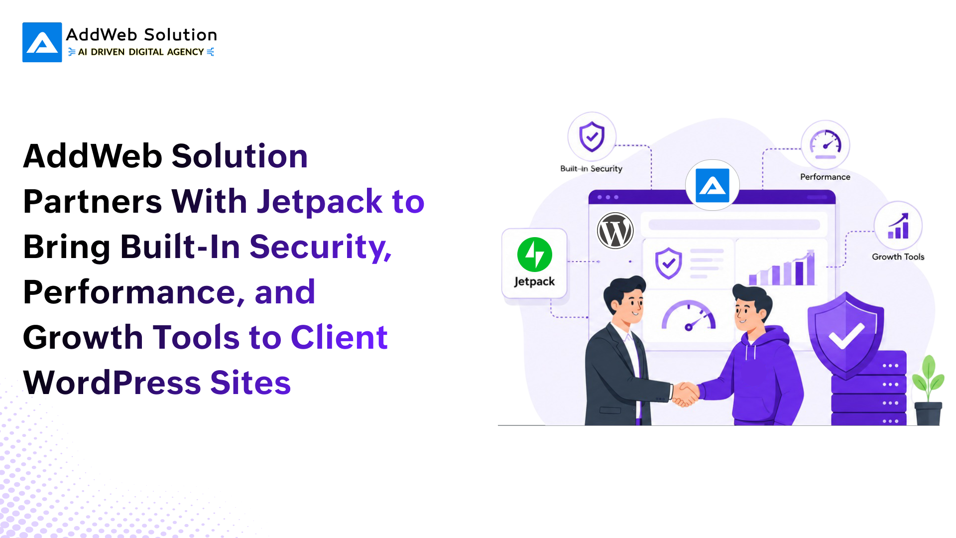 AddWeb Solution Partners With Jetpack to Bring Built-In Security, Performance, and Growth Tools to Client WordPress Sites