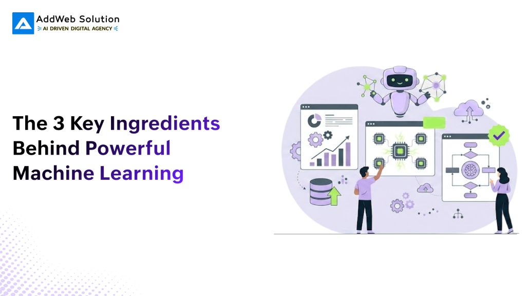 The 3 Key Ingredients Behind Powerful Machine Learning