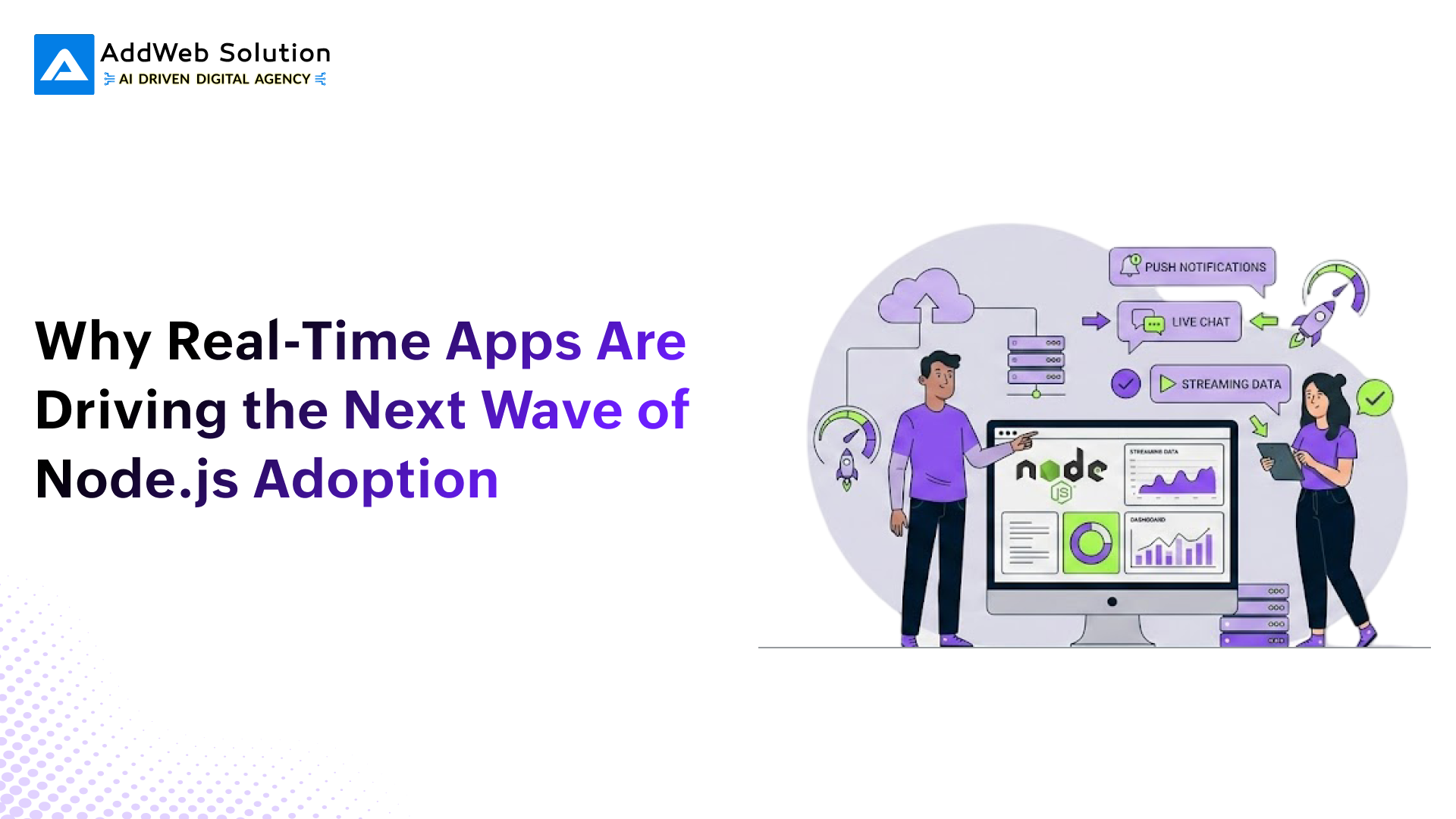 Why Real-Time Apps Are Driving the Next Wave of Node.js Adoption