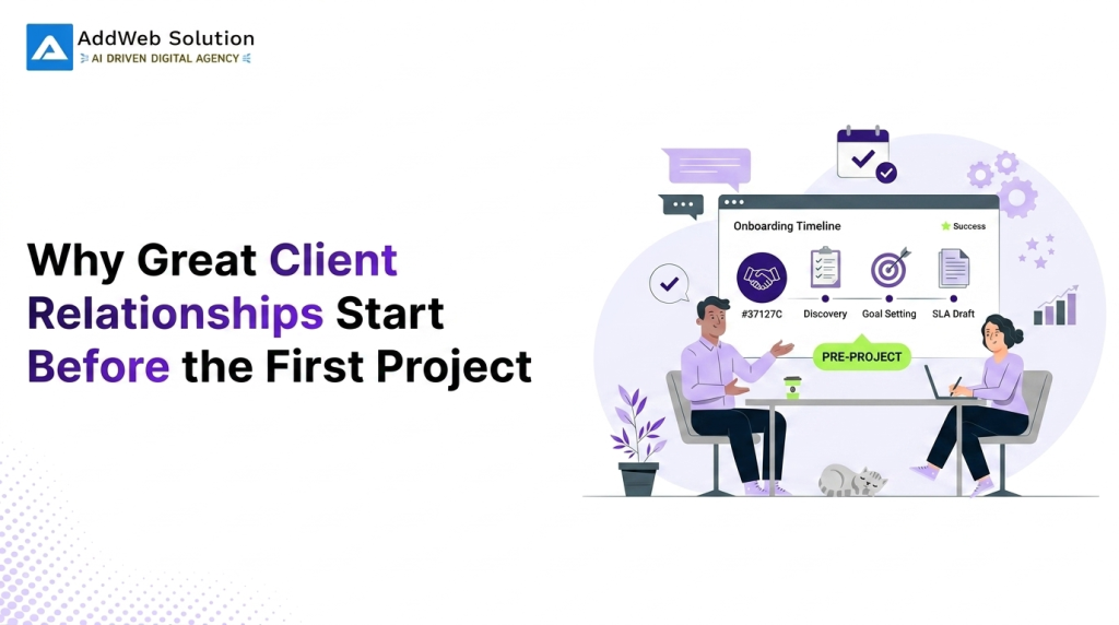 Why Great Client Relationships Start Before the First Project