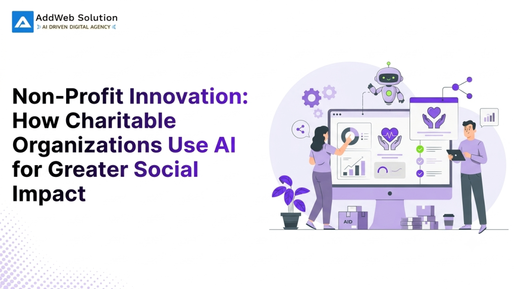 Non-Profit Innovation - How Charitable Organizations Use AI for Greater Social Impact