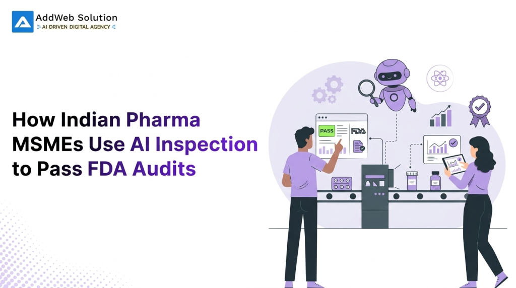 How Indian Pharma MSMEs Use AI Inspection to Pass FDA Audits
